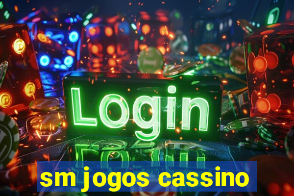 sm jogos cassino